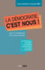 La démocratie c'est nous !