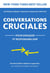 Conversations Cruciales - pour engager et responsabiliser : pour engager et responsabiliser