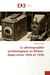 La photographie archeologique en RhOne-Alpes entre 1850 et 1950