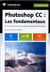 Photoshop cc - les fondamentaux