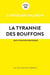 La tyrannie des bouffons : sur le pouvoir grotesque