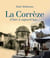 Se souvenir de : la Corrèze d'hier à aujourd'hui