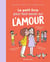 Le petit livre pour tout savoir sur l'amour