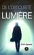 De l'obscurité à la lumière