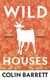 Wild houses