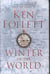 WINTER OF THE WORLD - THE CENTURY TRILOGY: BOOK 2