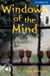 WINDOW OF THE MIND