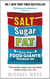 Salt, sugar, fat: how the food giants hooked us