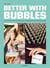 Better with bubbles: an effervescent education in champagnes & sparkling wines