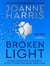 Broken Light : The explosive and unforgettable novel from the million copy bestselling author