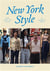 New york style: look, shop, eat & play: as guided by locals /anglais