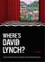 Where's David Lynch? A search and find adventure through the surreal worlds of David Lynch