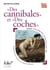 Des cannibales - des coches