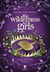 The Wilderness of Girls