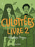 Culottées - des femmes qui ne font que ce qu'elles veulent Tome 2