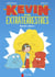 Kevin et les extraterrestres - restons calmes !