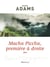 Machu Picchu, première à droite