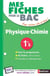 MES FICHES ABC DU BAC Tome 26 : physique-chimie - 1re S (édition 2017)