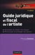 Guide juridique et fiscal de l'artiste (4e édition)