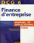 DCG 6 - finance d'entreprise - manuel et applications (2e édition)