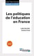 Les politiques de l'éducation en France (3e édition)