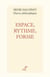Espace rythme forme