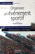 Organiser un événement sportif