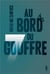Au Bord Du Gouffre