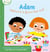 Adam apprend a faire tout seul