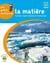 LES PETITS ARCHIMEDE : sciences expérimentales et technologie - la matière - cycle 3 - livre de l'élève