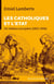 Les Catholiques et l'Etat