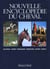 Nouvelle encyclopedie du cheval