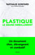 Plastique, le grand emballement