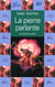 Pierre parlante et autres nouvelles (la)