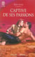Captive de ses passions