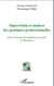 Supervision et analyse des pratiques professionnelles - dans le champ des institutions sociales et éducatives