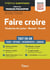 Faire croire : épreuve de français-philosophie - prépas scientifiques - concours 2023-2024