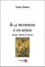 À la recherche d un monde - essais, récits & visions