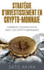 Stratégie d'investissement en crypto-monnaie - comment devenir riche avec les crypto-monnaies