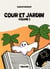 Cour et Jardin : Volume 1