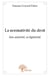 La normativite du droit - son autorité, sa légitimité
