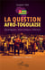 La question afro-togolaise : Quelques morceaux choisis