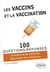 100 questions/réponses : les vaccins et la vaccination - questions de patients, réponses de médecins