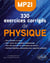 330 exercices corrigés de Physique : MP2I