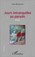 Jours intranquilles au paradis : Roman