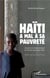Haïti a mal à sa pauvreté - impression diagnostique de l'échec du projet Haïti