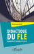Didactique du FLE, démarches et pratiques de classe