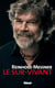 Reinhold Messner - le sur-vivant
