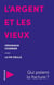 L'argent et les vieux : Qui paiera la facture ?