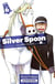 Silver spoon Tome 6
